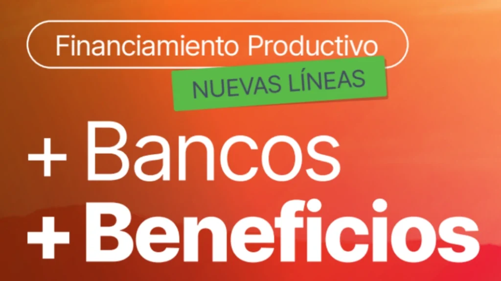 Nuevas líneas de financiamiento productivo