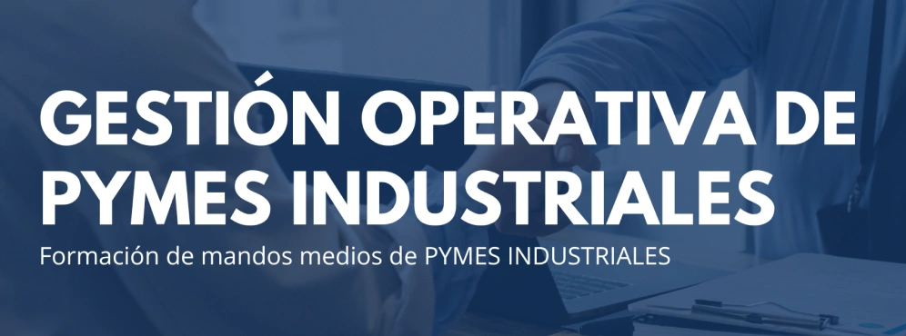 Diplomatura en Gestión Operativa de PYMES Industriales 2026