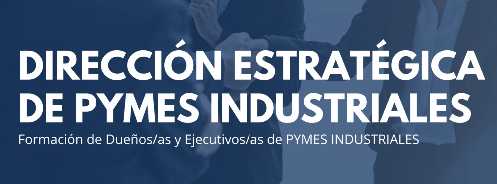 Diplomatura en Dirección Estratégica para PYMES Industriales 2026